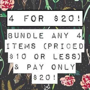 Bundle sale! 4 items ($10 or less) for $20